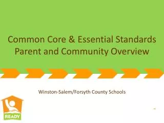 Common Core &amp; Essential Standards Parent and Community Overview