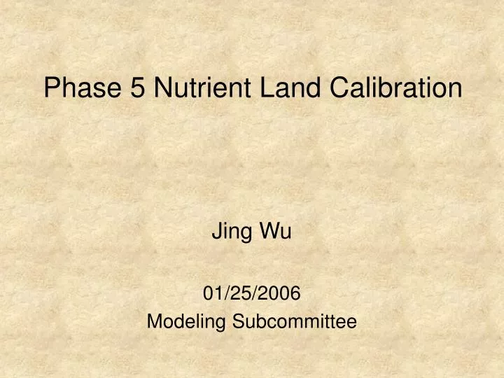 phase 5 nutrient land calibration