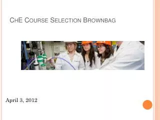 ChE Course Selection Brownbag