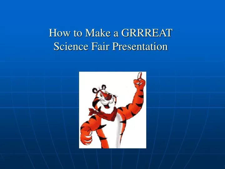 how to make a grrreat science fair presentation