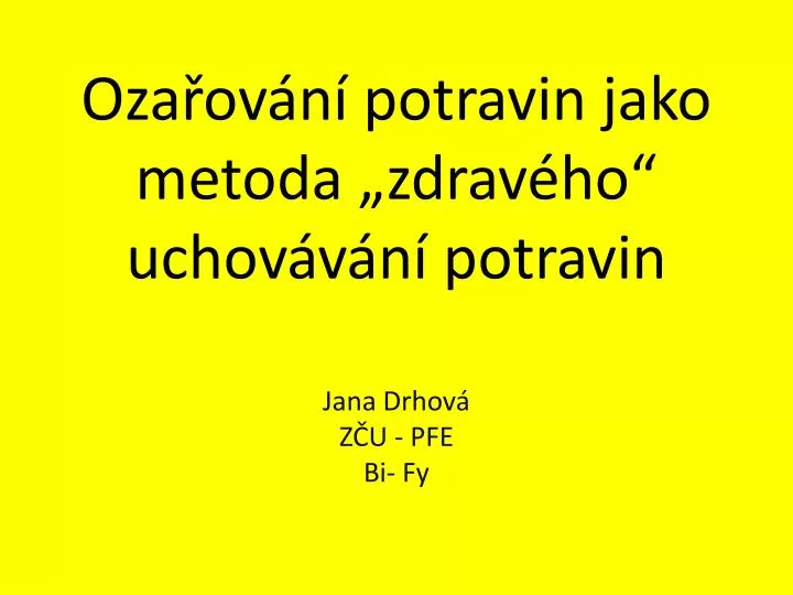 oza ov n potravin jako metoda zdrav ho uchov v n potravin