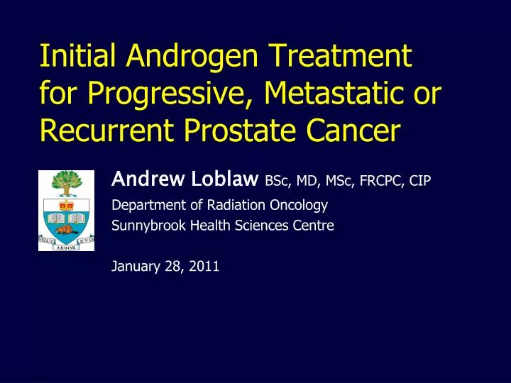 initial androgen treatment for progressive metastatic or recurrent prostate cancer