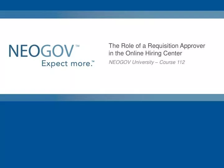 the role of a requisition approver in the online hiring center