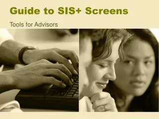 Guide to SIS+ Screens