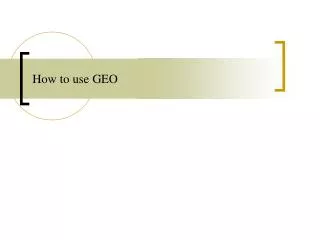 How to use GEO