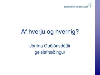 af hverju og hvernig