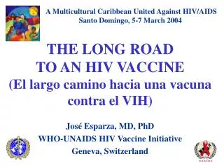 THE LONG ROAD TO AN HIV VACCINE (El largo camino hacia una vacuna contra el VIH)