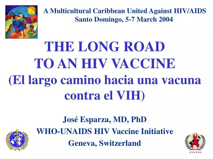 the long road to an hiv vaccine el largo camino hacia una vacuna contra el vih
