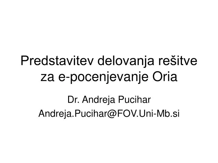 predstavitev delovanja re itve za e pocenjevanje oria