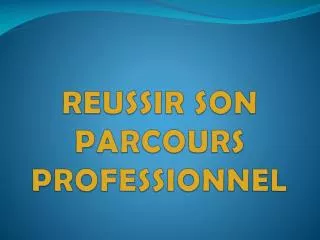 reussir son parcours professionnel