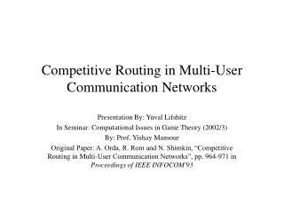 Competitive Routing in Multi-User Communication Networks