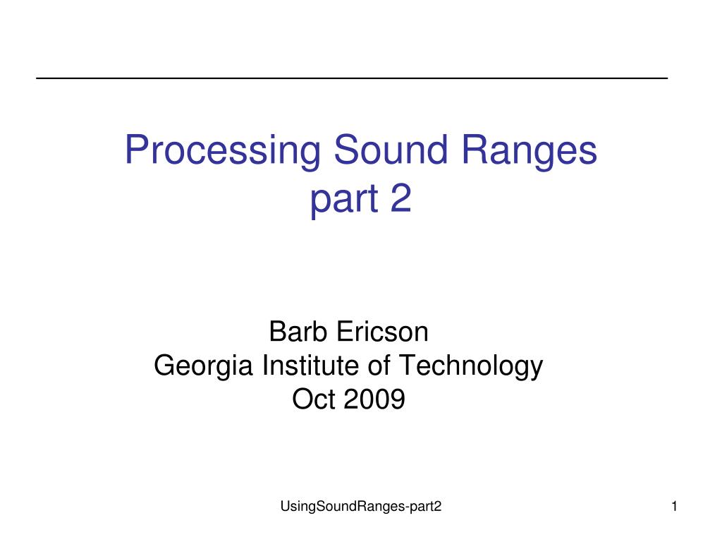 PPT - Processing Sound Ranges part 2 PowerPoint Presentation, free ...