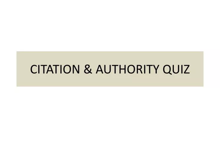 citation authority quiz