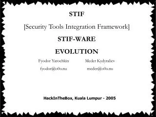 STIF [Security Tools Integration Framework] STIF-WARE EVOLUTION