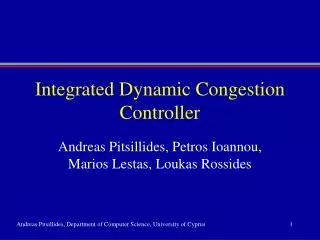 Integrated Dynamic Congestion Controller
