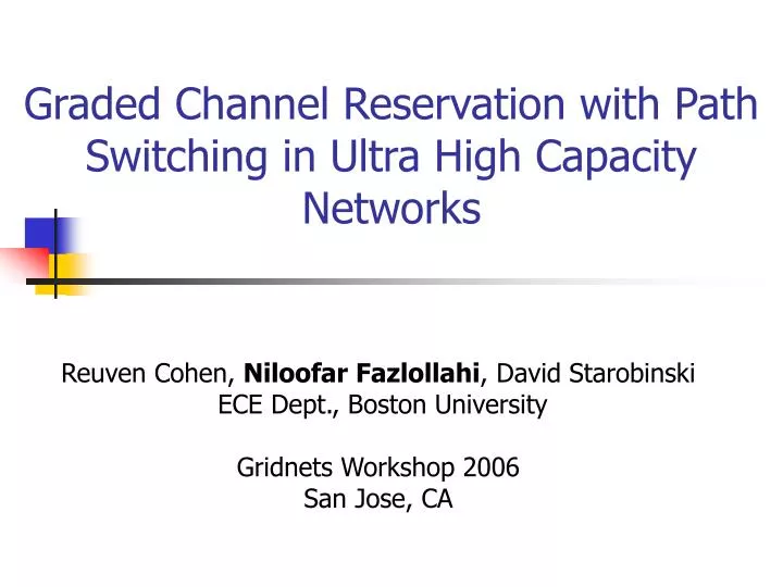 graded channel reservation with path switching in ultra high capacity networks