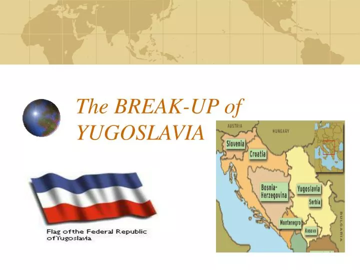 the break up of yugoslavia