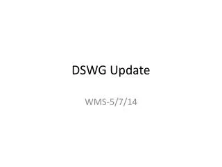 DSWG Update