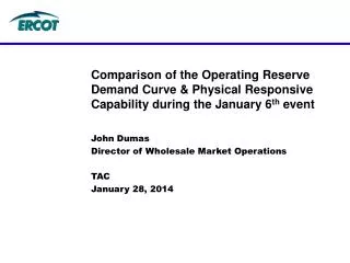 John Dumas Director of Wholesale Market Operations TAC January 28, 2014