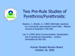 Two Pre-Rule Studies of Pyrethrins/Pyrethroids:
