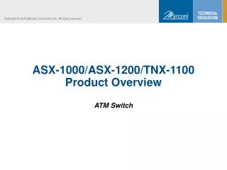 ASX-1000/ASX-1200/TNX-1100 Product Overview