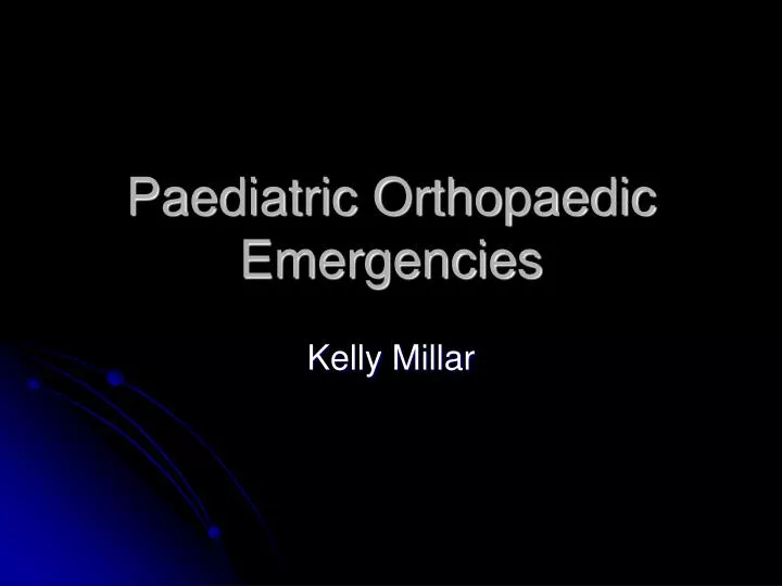 paediatric orthopaedic emergencies
