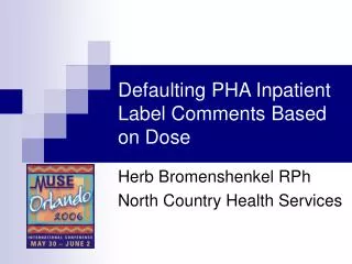 Defaulting PHA Inpatient Label Comments Based on Dose