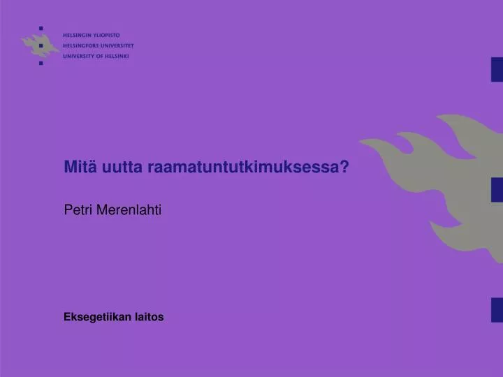 mit uutta raamatuntutkimuksessa