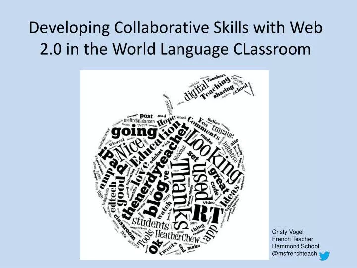 developing collaborative skills with web 2 0 in the world language classroom