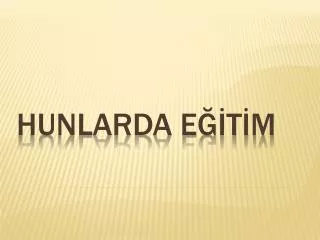 hunlarda e t m