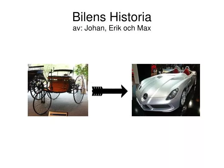 bilens historia av johan erik och max