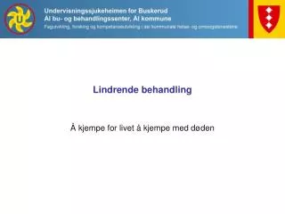 lindrende behandling