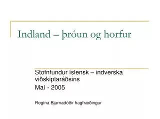 indland r un og horfur