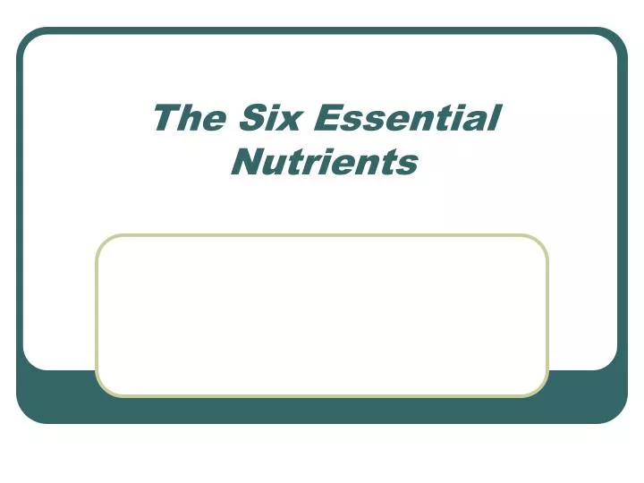 the six essential nutrients