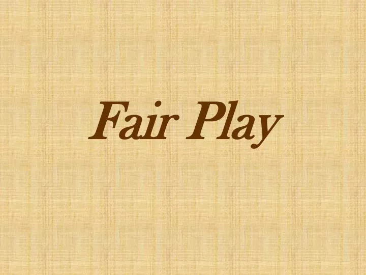fair play