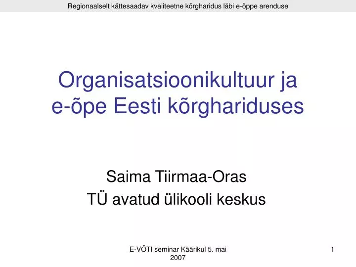 organisatsioonikultuur ja e pe eesti k rghariduses