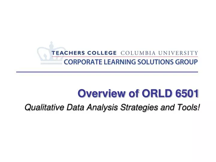 overview of orld 6501 qualitative data analysis strategies and tools