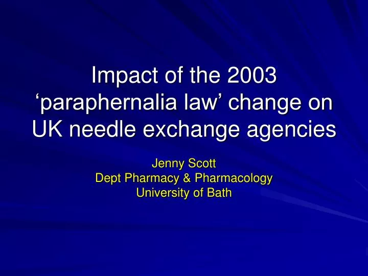 impact of the 2003 paraphernalia law change on uk needle exchange agencies