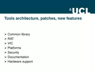 Tools architecture, patches, new features
