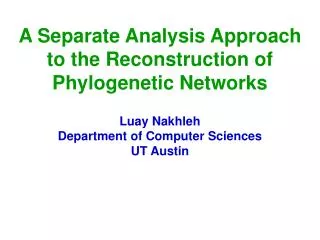 A Separate Analysis Approach to the Reconstruction of Phylogenetic Networks