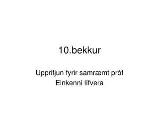 10 bekkur