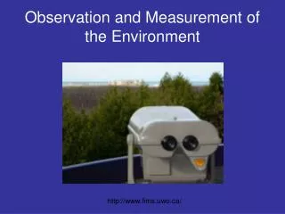 Observation and Measurement of the Environment