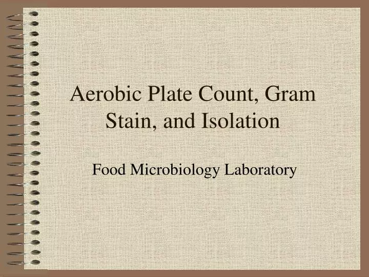 aerobic plate count gram stain and isolation