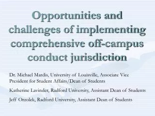 Opportunities and challenges of implementing comprehensive off-campus conduct jurisdiction