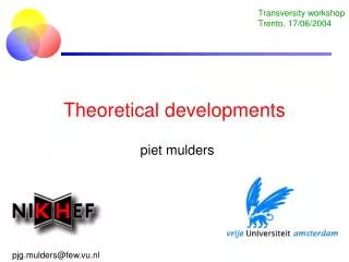 Theoretical developments