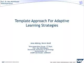 Template Approach For Adaptive Learning Strategies