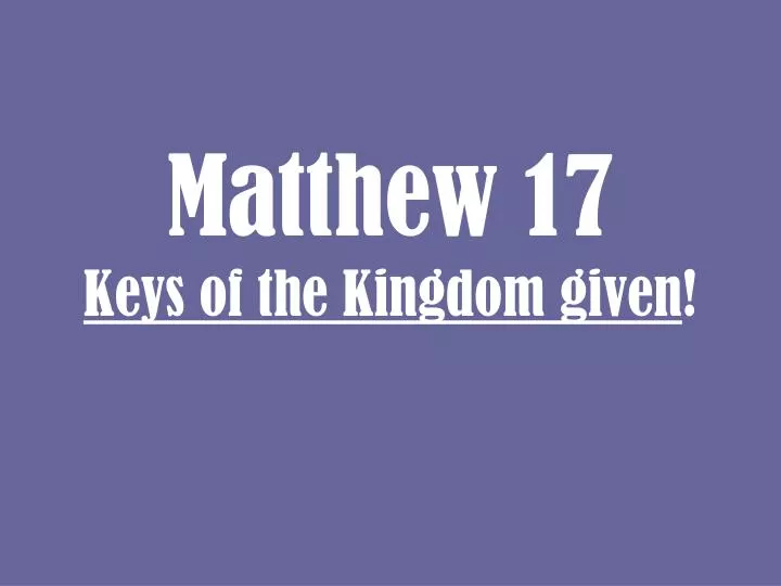 matthew 17 keys of the kingdom given