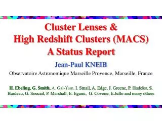 Cluster Lenses &amp; High Redshift Clusters (MACS) A Status Report