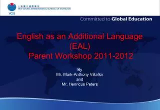 English as an Additional Language (EAL) Parent Workshop 2011-2012