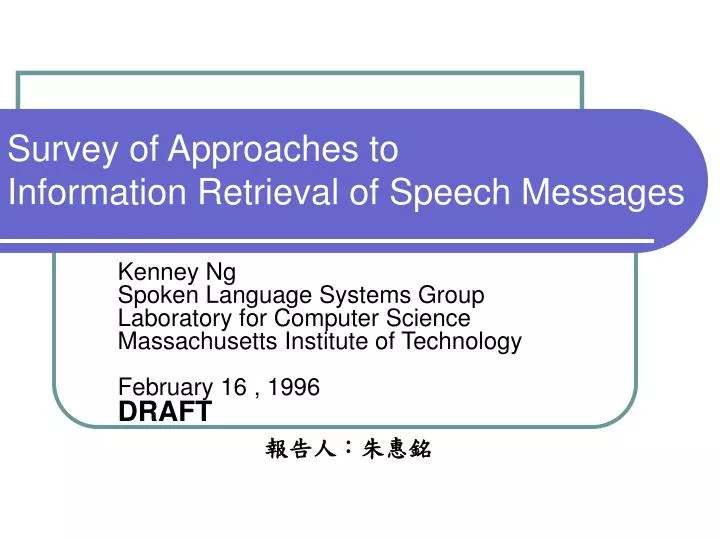 survey of approaches to information retrieval of speech messages